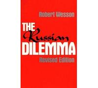 Robert Wesson The Russian Dilemma, 2nd Edition (Tascabile)