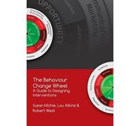 Robert West Susan Michie Lou Atkins The Behaviour Change Wheel (Tascabile)