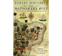 Robert Whitaker The Mapmaker's Wife (Tascabile)