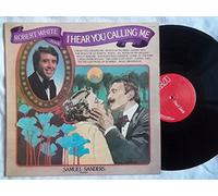 ROBERT WHITE I Hear You Calling Me vinyl LP