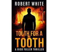 Robert White Tooth for a Tooth (Tascabile) Rick Fuller Thriller