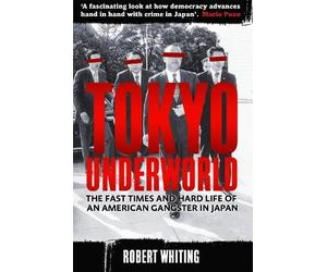 Robert Whiting Tokyo Underworld (Tascabile)