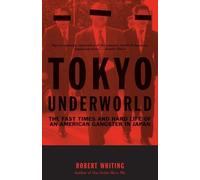 Robert Whiting Tokyo Underworld (Tascabile) Vintage Departures