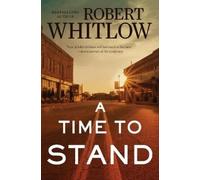 Robert Whitlow A Time to Stand (Tascabile)