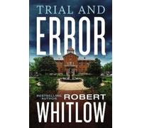 Robert Whitlow Trial and Error (Copertina rigida)
