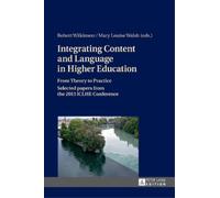 Robert Wilkinso Integrating Content and Language in Higher Ed (Copertina rigida)