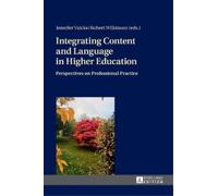 Robert Wilkinso Integrating Content and Language in Higher Ed (Copertina rigida)