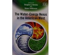 Robert Wilkinson The Water-Energy Nexus in the American West (Tascabile)