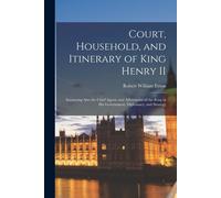 Robert William 1815-1881 Court, Household, and Itinerary of King He (Tascabile)