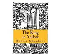 Robert William Chambers The King in Yellow (Tascabile)