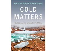 Robert William Sandford Cold Matters (Tascabile)