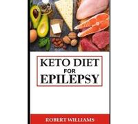 Robert Williams Keto diet for epilepsy (Tascabile)