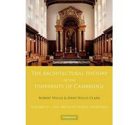 Robert Willis J The Architectural History of the University of Cambr (Tascabile)