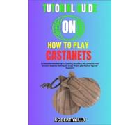 Robert Wills Tutorial Guide on How to Play Castanets (Tascabile)