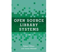 Robert Wilson James Mitchell Open Source Library Systems (Tascabile) LITA Guides