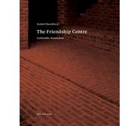 Robert Wilson K Kashef Chowdhury-The Friendship Centre - Gaib (Copertina rigida)