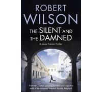 Robert Wilson The Silent and the Damned (Tascabile)
