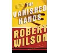 Robert Wilson The Vanished Hands (Tascabile) Javier Falcn Books