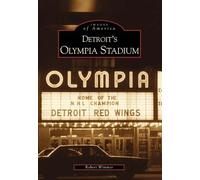 Robert Wimmer Detroit's Olympia Stadium (Tascabile) Images of America