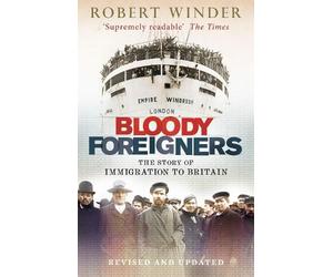 Robert Winder Bloody Foreigners (Tascabile)