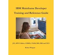 Robert Wingate IBM Mainframe Developer Training and Reference Guide (Tascabile)