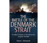 Robert Winklareth The Battle of the Denmark Strait (Copertina rigida)