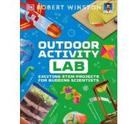 Robert Winston Outdoor Activity Lab (Copertina rigida) DK Activity Lab