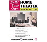Robert Wolenik John Adams Build Your Own Home Theater (Tascabile)