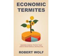 Robert Wolf Economic Termites (Tascabile)