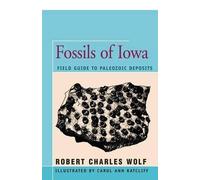 Robert Wolf Fossils of Iowa (Tascabile)