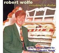 Robert Wolfe - Everything's in Rhythm