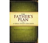 Robert Wolgemuth Father's Plan (Tascabile)