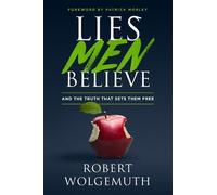 Robert Wolgemuth Lies Men Believe (Copertina rigida)
