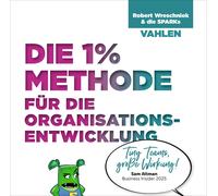 Robert Wreschni Die 1% Methode für die Organisationsentwicklung: Gro (Tascabile)