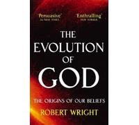 Robert Wright The Evolution Of God (Tascabile)