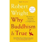 Robert Wright Why Buddhism Is True (Tascabile)