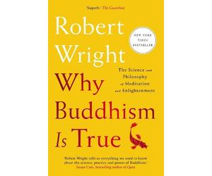 Robert Wright Why Buddhism Is True (Tascabile)