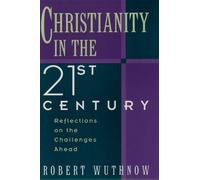 Robert Wuthnow Christianity in the Twenty-First Century (Tascabile)