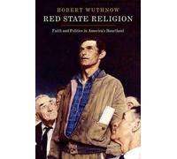 Robert Wuthnow Red State Religion (Copertina rigida)
