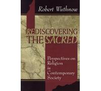 Robert Wuthnow Rediscovering the Sacred (Tascabile)