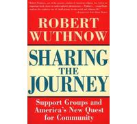 Robert Wuthnow Sharing the Journey (Tascabile)