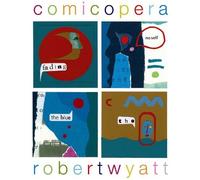 Robert Wyatt Comicopera (CD)