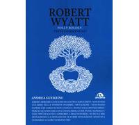 Robert Wyatt. Folly bololy. Testi commentati