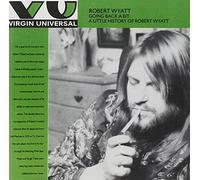 Robert Wyatt - Going Back a Bit: a Little...