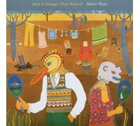 Robert Wyatt - Ruth Is Stranger Than Richard By Robert Wyatt (2002-04-01)