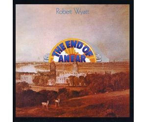 Robert Wyatt - The End Of An Ear Expanded edition