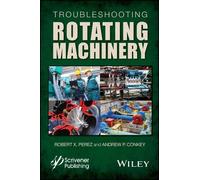 Robert X. Perez Andrew P. Con Troubleshooting Rotating Machin (Copertina rigida)