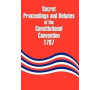 Robert Yates Jo Secret Proceedings and Debates of the Constitutional (Tascabile)