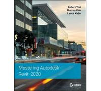 Robert Yori Marcus Kim Lance Kirby Mastering Autodesk Revit 2020 (Tascabile)