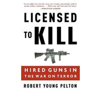 Robert Young Pelton Licensed to Kill (Tascabile)